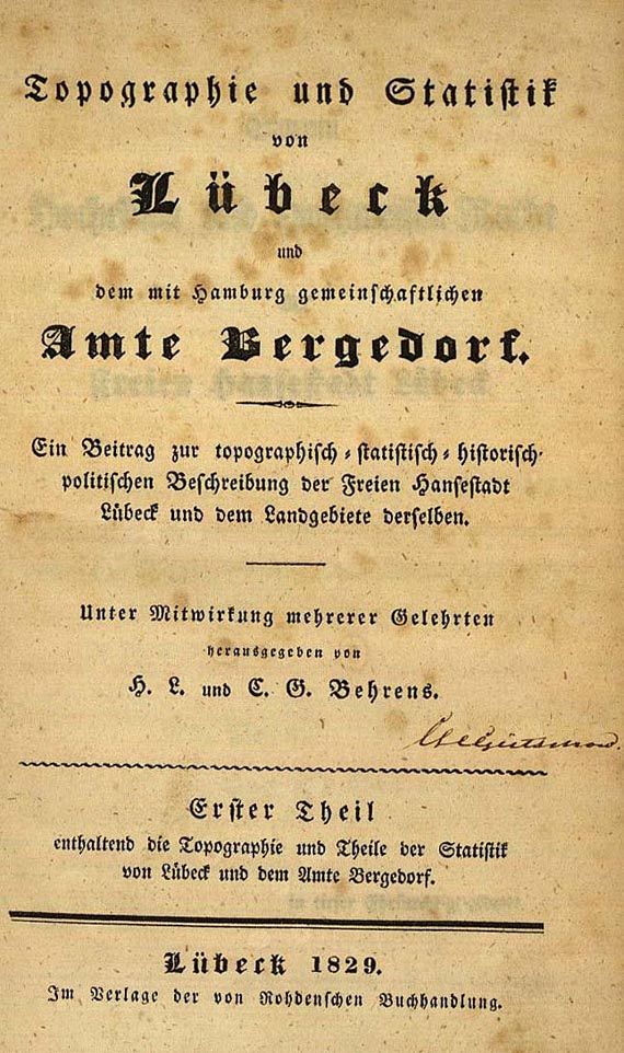 Behrens H. L. und C. G. - Topographie und Statistik von Lübeck. 2 Bde. 1829